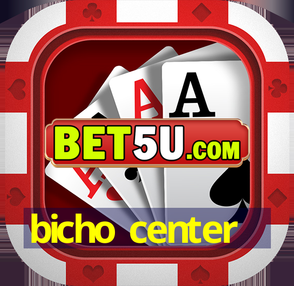 bicho center